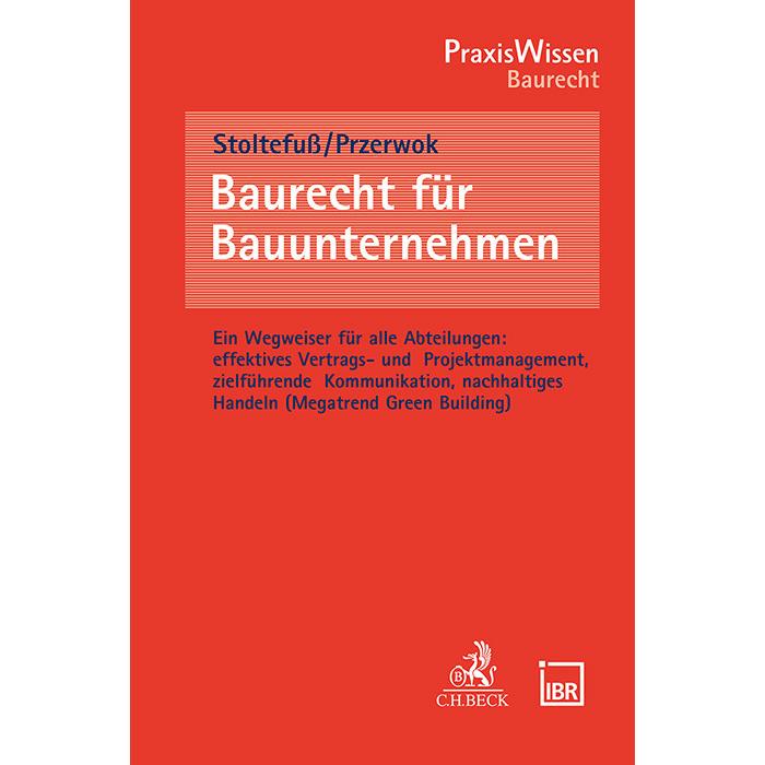 Baurecht für Bauunternehmen, Fachbücher von Sabine Przerwok, Martin Stoltefuss
