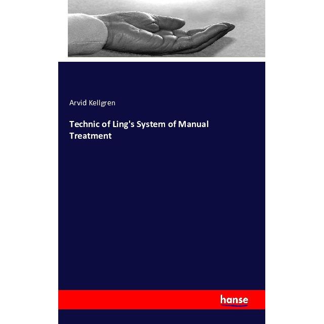 Technic of Ling's System of Manual Treatment, Fachbücher von Arvid Kellgren