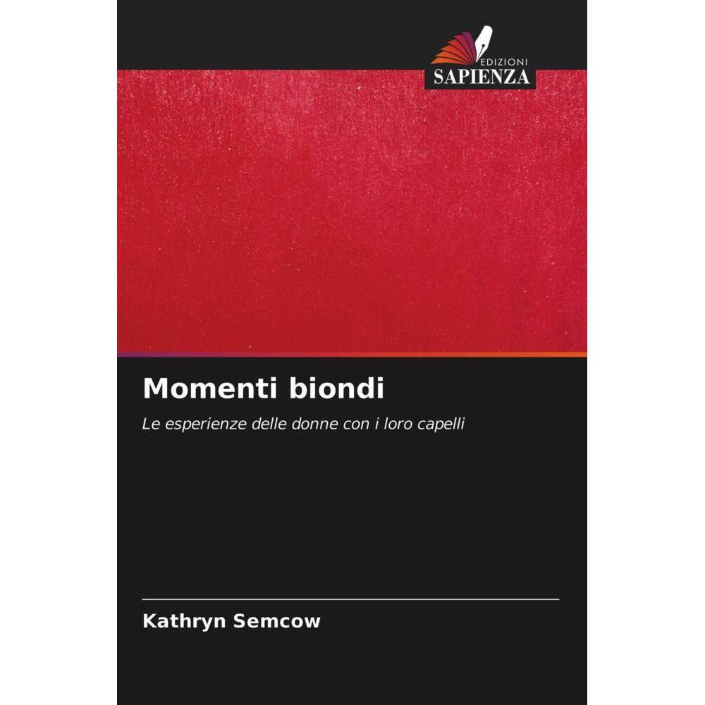 Momenti biondi, Fachbücher von Kathryn Semcow
