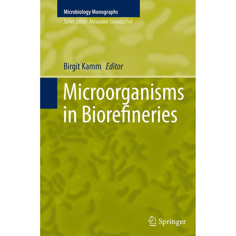 Microorganisms in Biorefineries, Fachbücher von Birgit Kamm