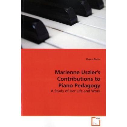 Marienne Uszler's Contributions to Piano Pedagogy, Fachbücher