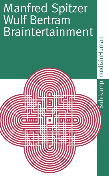Produktbild Braintertainment (Deutsch, Bernd Hontschik, Manfred Spitzer, Wulf Bertram, 2008)