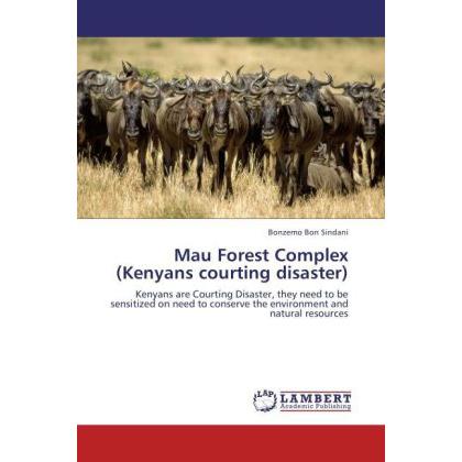 Mau Forest Complex (Kenyans courting disaster), Fachbücher von Bonzemo Bon Sindani