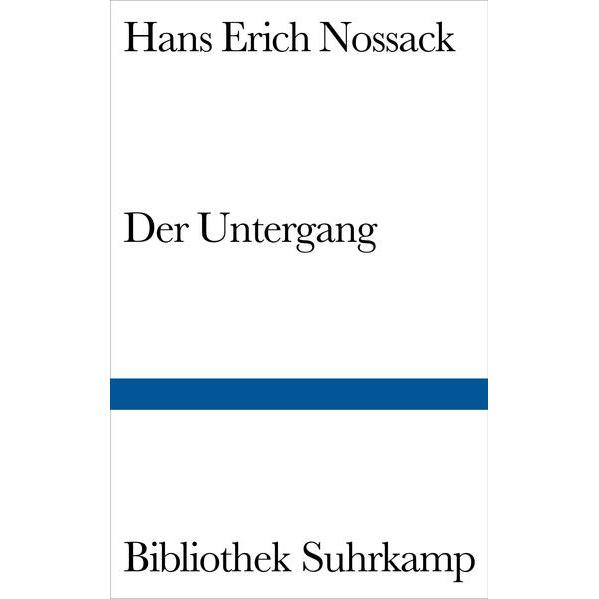 Der Untergang, Belletristik von Hans Erich Nossack