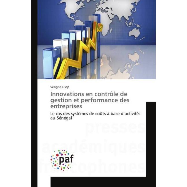 Innovations en contrôle de gestion et performance des entreprises, Fachbücher von Serigne Diop