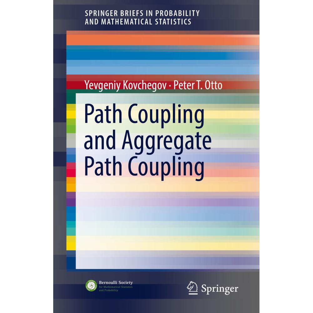 Path Coupling and Aggregate Path Coupling, Fachbücher von Peter T. Otto, Yevgeny Kovchegov