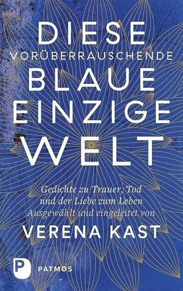 Image du produit Diese vorüberrauschende blaue einzige Welt (Allemand, Coffre Verena, 2018)