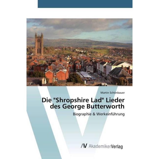 Die "Shropshire Lad" Lieder des George Butterworth, Sachbücher