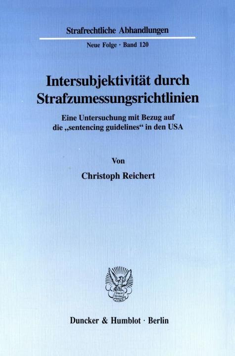 Produktbild Intersubjektivität durch Strafzumessungsrichtlinien (Deutsch, Christoph Reichert, 1999)