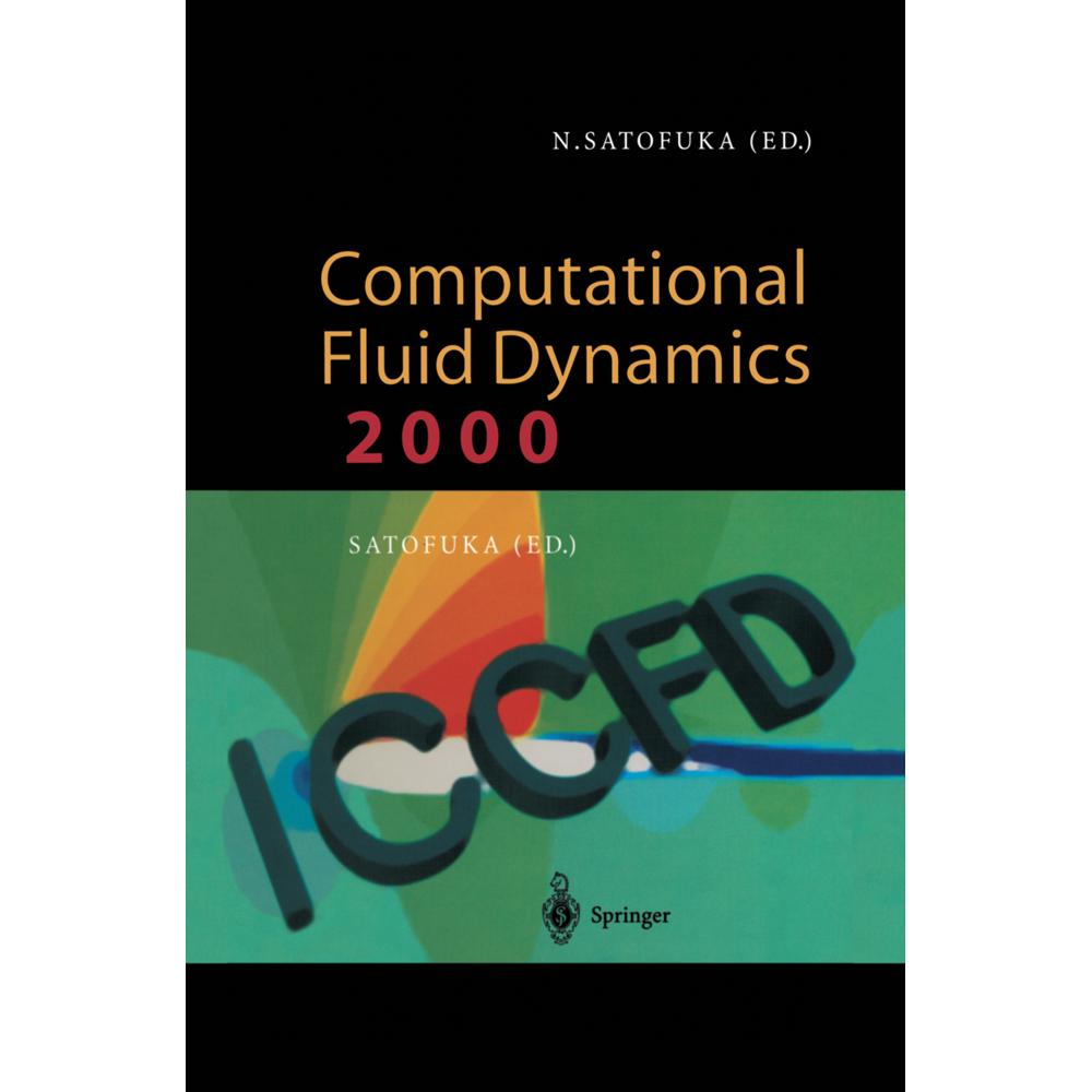 Computational Fluid Dynamics 2000, 2 Pts., Fachbücher von Nobuyuki Satofuka