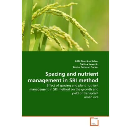 Spacing and nutrient management in SRI method, Fachbücher von AKM Mominul Islam, Abdur Rahman Sarkar, Sabina Yeasmin