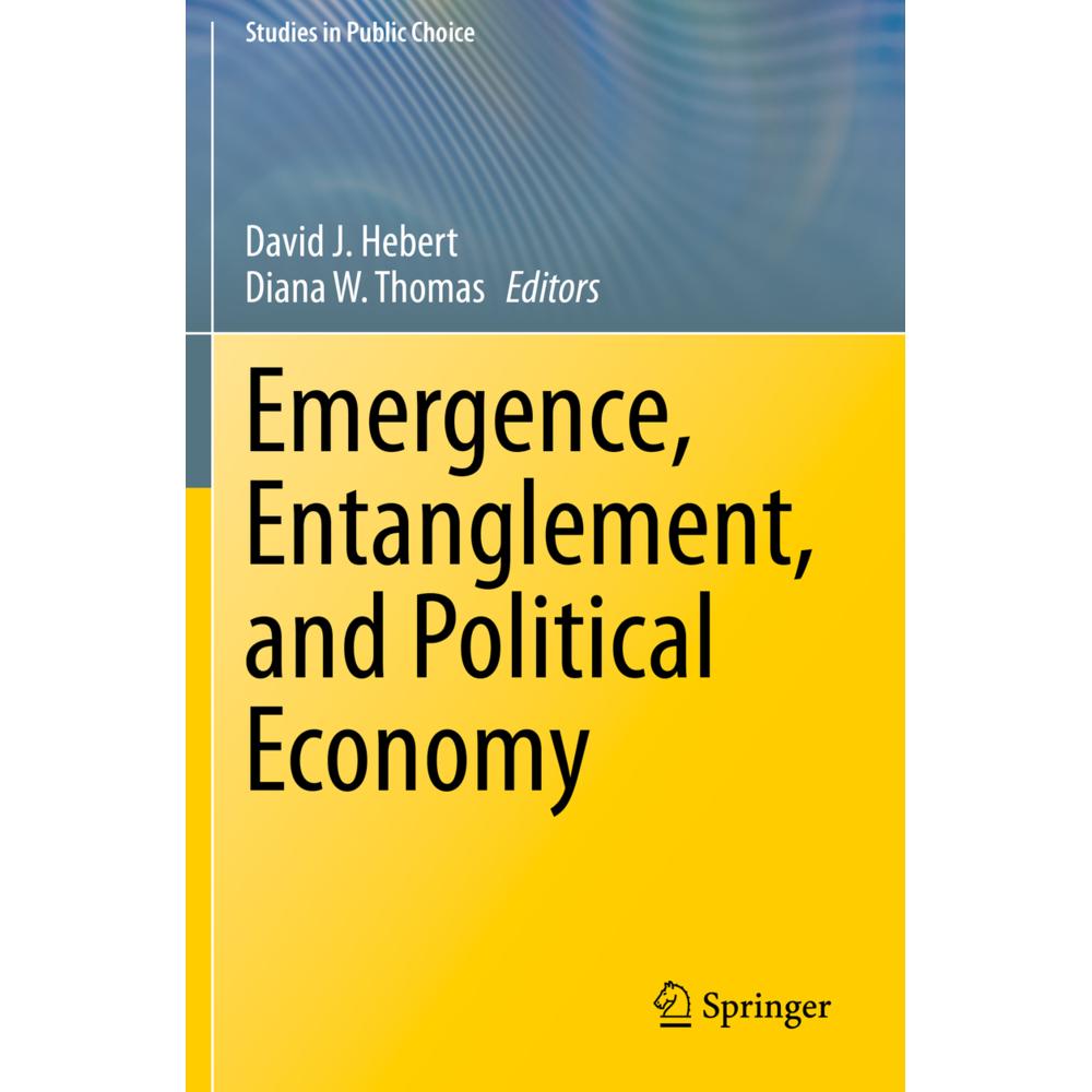 Emergence, Entanglement, and Political Economy, Fachbücher von Diana W. Thomas, David J. Hebert