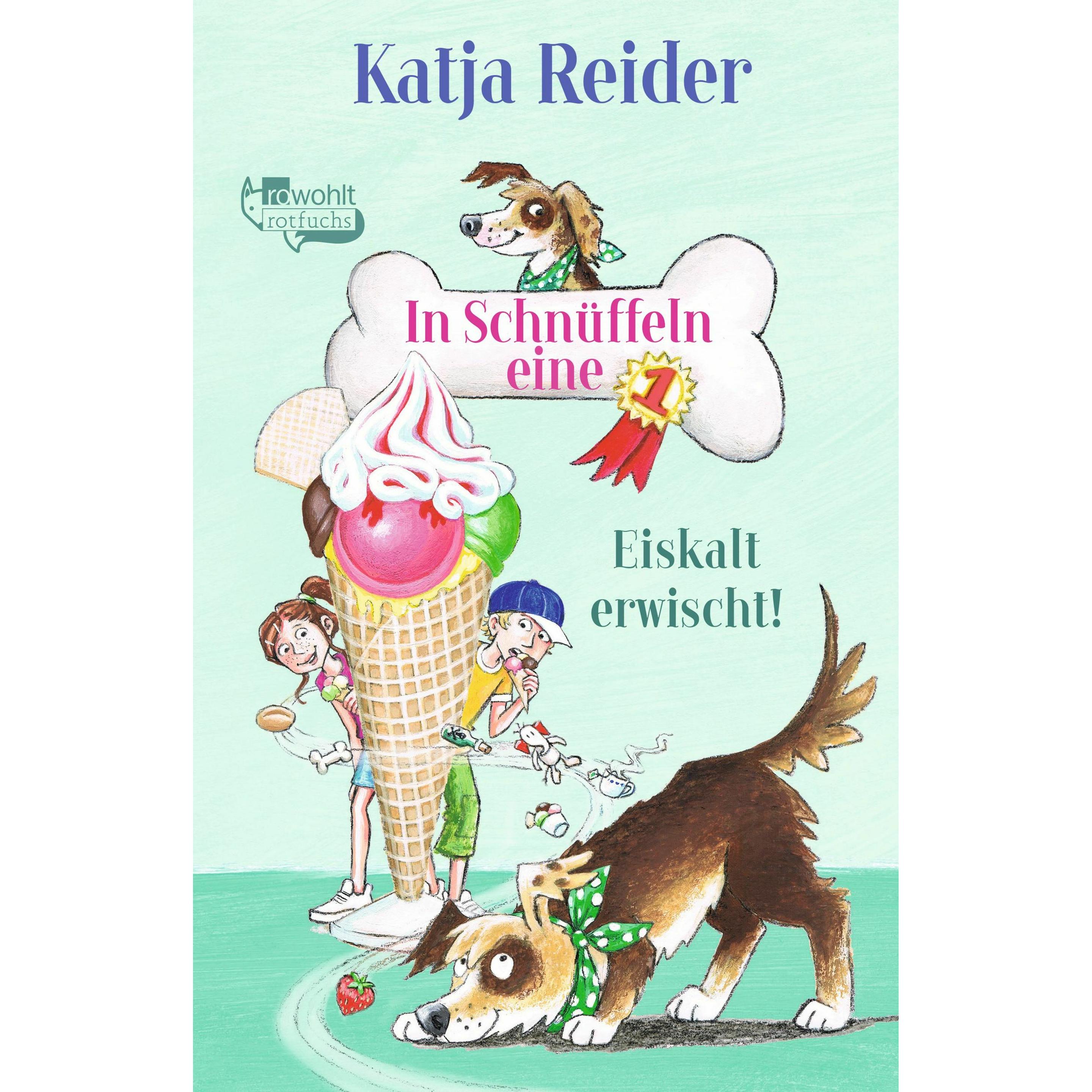 In Schnüffeln eine 1: Eiskalt erwischt!, Kinderbücher von Katja Reider