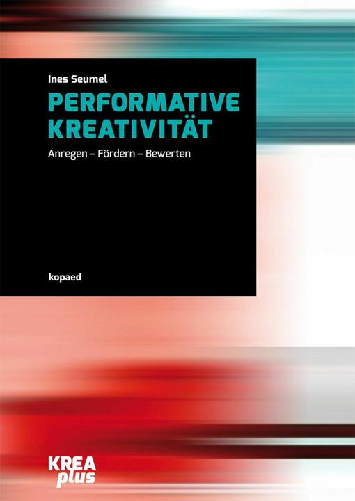 Produktbild Performative Kreativität (Deutsch, Ines Seumel, 2015)