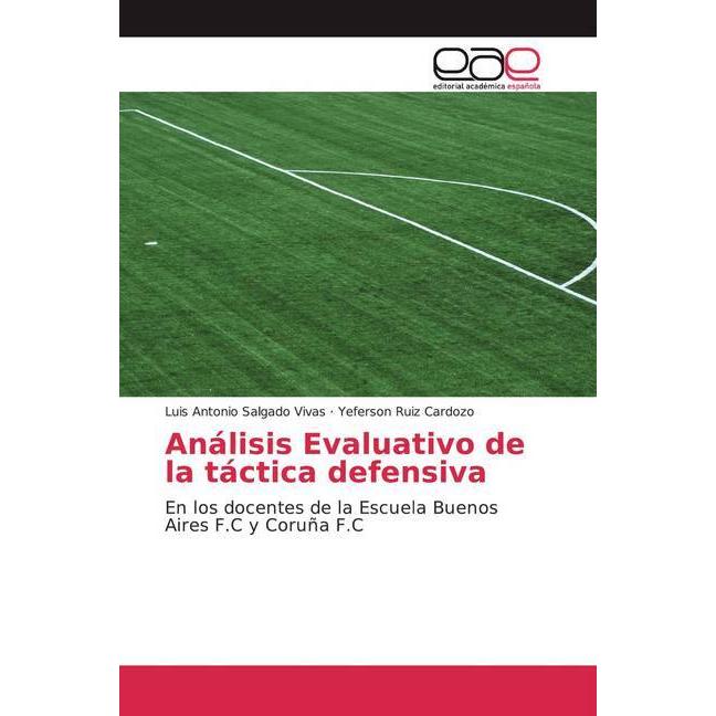 Análisis Evaluativo de la táctica defensiva, Ratgeber von Yeferson Ruiz Cardozo, Luis Antonio Salgado Vivas