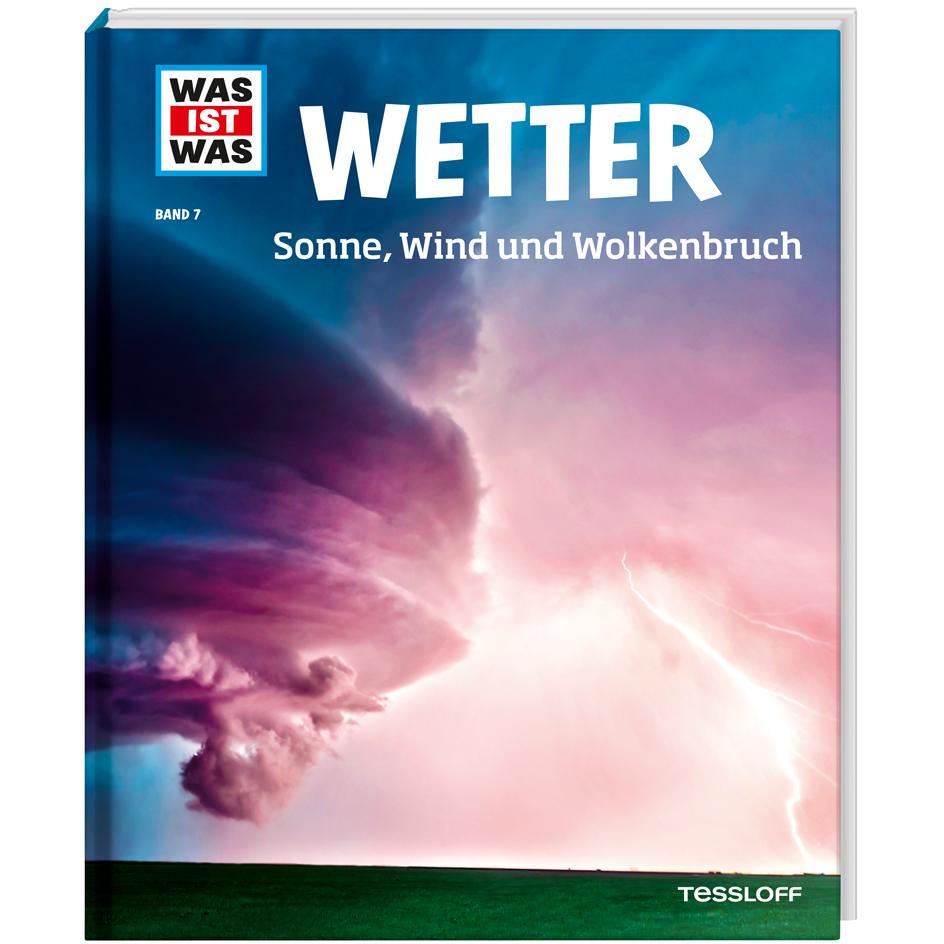 Wetter. Sonne, Wind und Wolkenbruch, Sachbücher von Karsten Schwanke