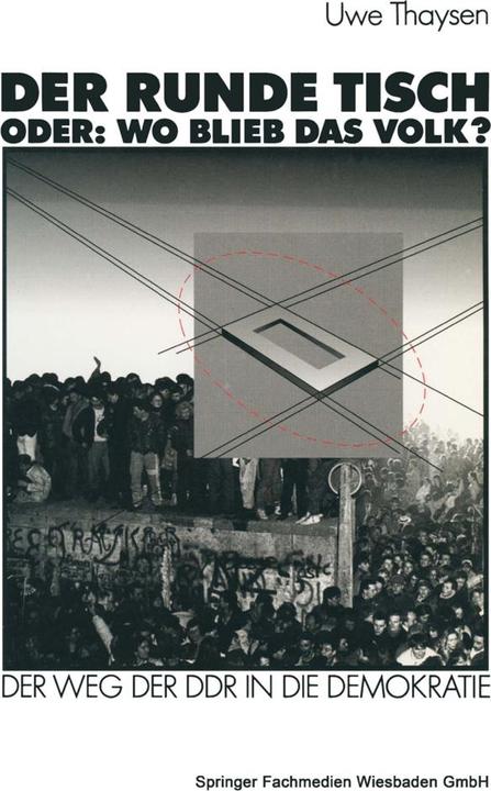 Produktbild Der Runde Tisch. Oder: Wo blieb das Volk? (Uwe Thaysen, 2012)