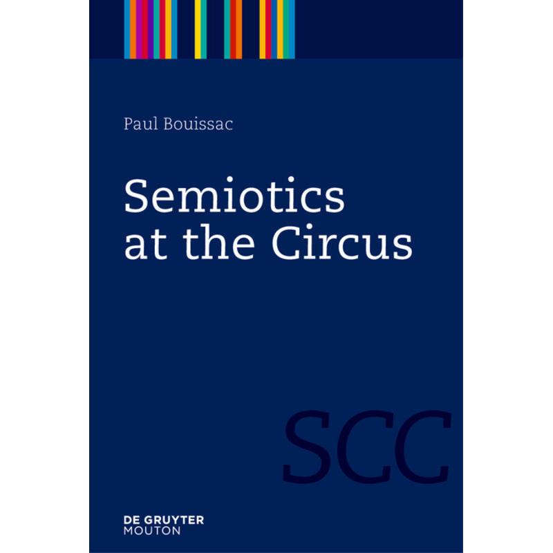 Semiotics at the Circus, Fachbücher von Paul Bouissac