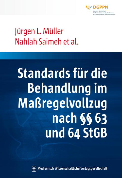 Produktbild Standards für die Behandlung im Massregelvollzug nach §§ 63 und 64 StGB (Deutsch, Jürgen L. Müller, Nahlah Saimeh, 2018)