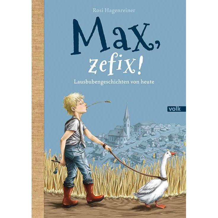 Max, zefix!, Kinderbücher von Rosi Hagenreiner