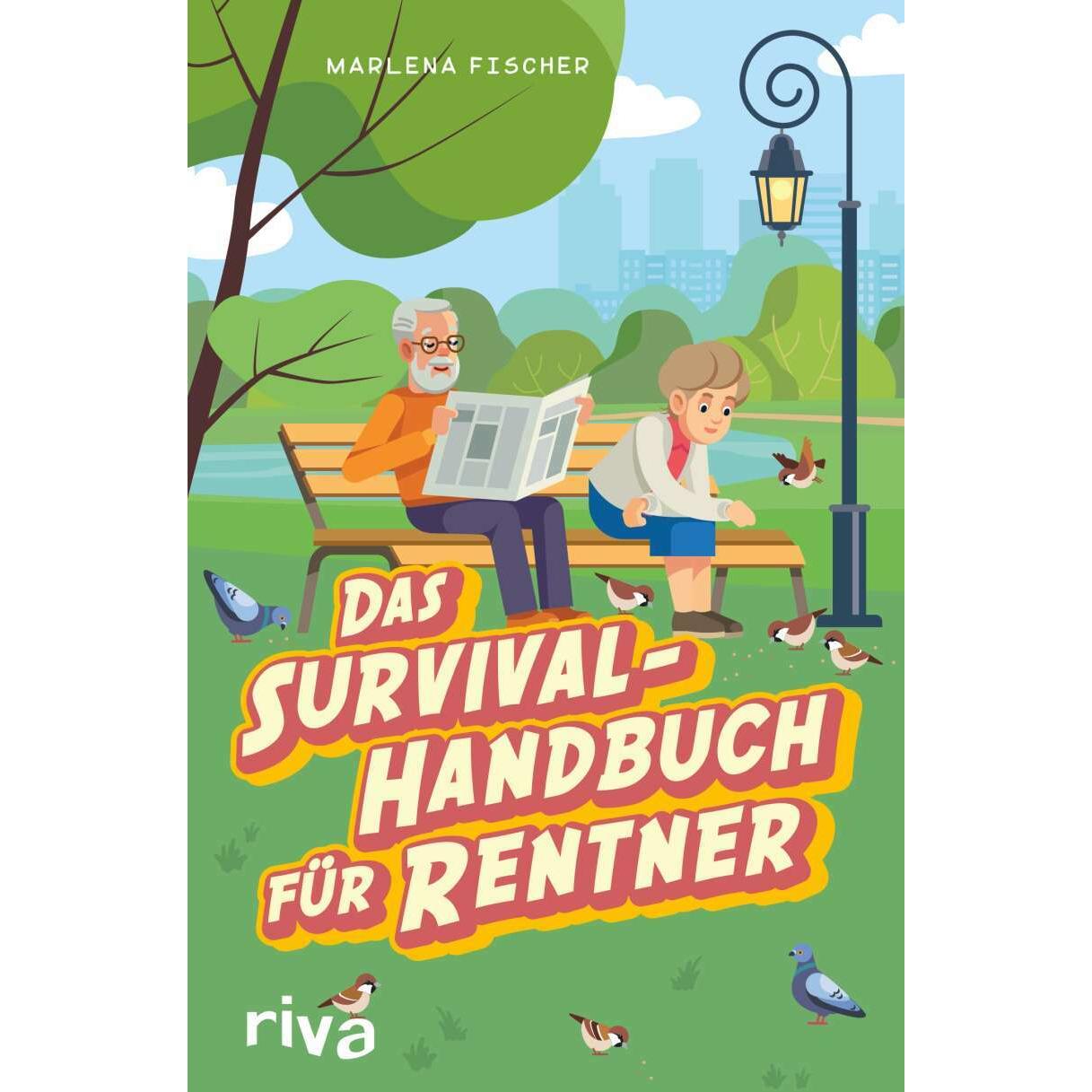 Das Survival-Handbuch für Rentner, Sachbücher von Marlena Fischer