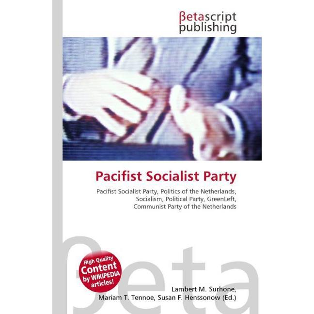Pacifist Socialist Party, Fachbücher von Lambert M. Surhone, Miriam T. Timpledon, Susan F. Marseken