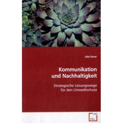 Kommunikation und Nachhaltigkeit, Fachbücher von Julia Kovar