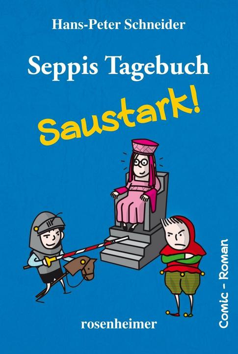 Produktbild Seppis Tagebuch - Saustark (Deutsch, Hans-Peter Schneider, 2018)