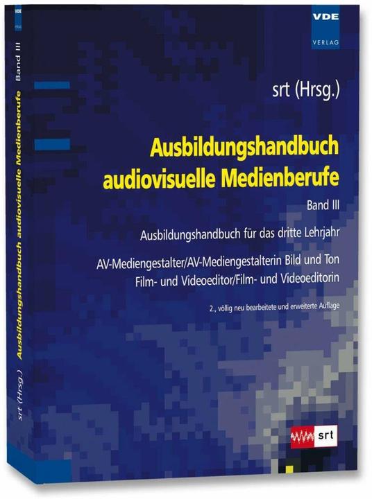Produktbild Ausbildungshandbuch audiovisuelle Medienberufe Bd.III (Deutsch, SRT, 2010)