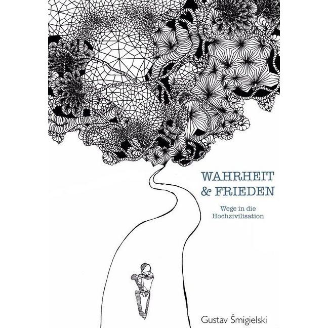 Wahrheit und Frieden, Sachbücher von Gustav Smigielski