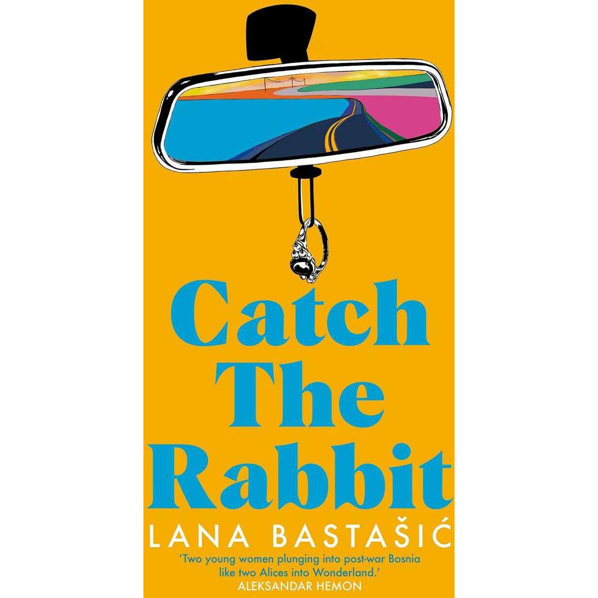 Thumbnail - Catch the Rabbit, Belletristik von Lana Bastasic
