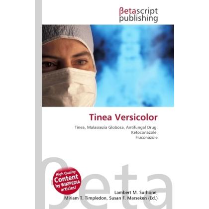 Tinea Versicolor, Fachbücher von Lambert M. Surhone, Miriam T. Timpledon, Susan F. Marseken