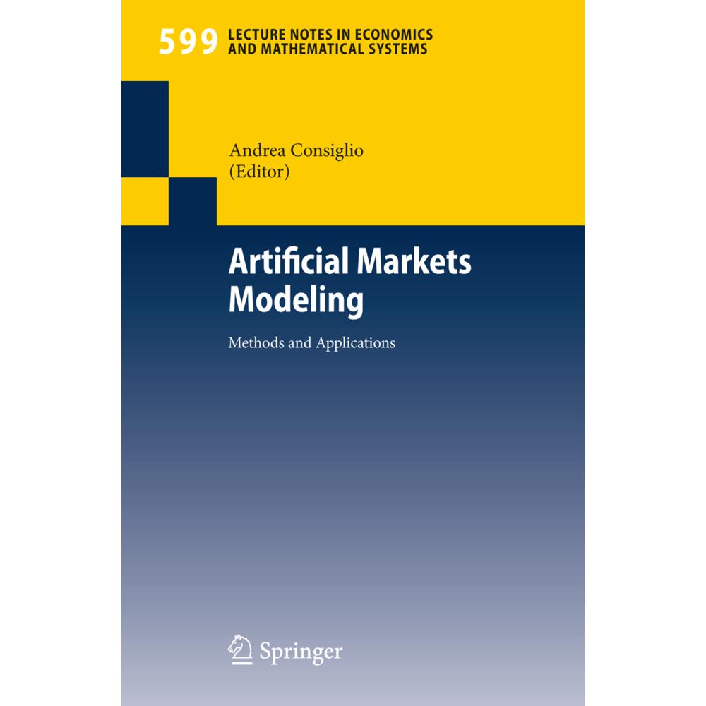 Artificial Markets Modeling, Fachbücher von Andrea Consiglio