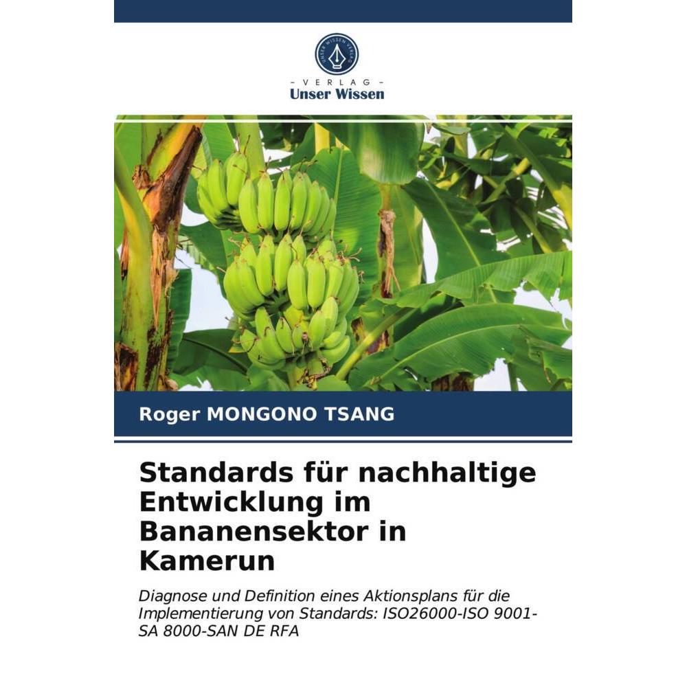 Standards für nachhaltige Entwicklung im Bananensektor in Kamerun, Fachbücher von Roger MONGONO TSANG