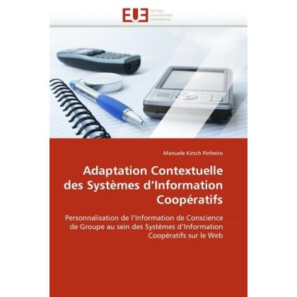Adaptation Contextuelle des Systèmes d'Information Coopératifs, Fachbücher