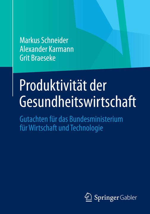Produktbild Produktivität der Gesundheitswirtschaft (Deutsch, Alexander Karmann, Grit Braeseke, Markus Schneider, 2014)