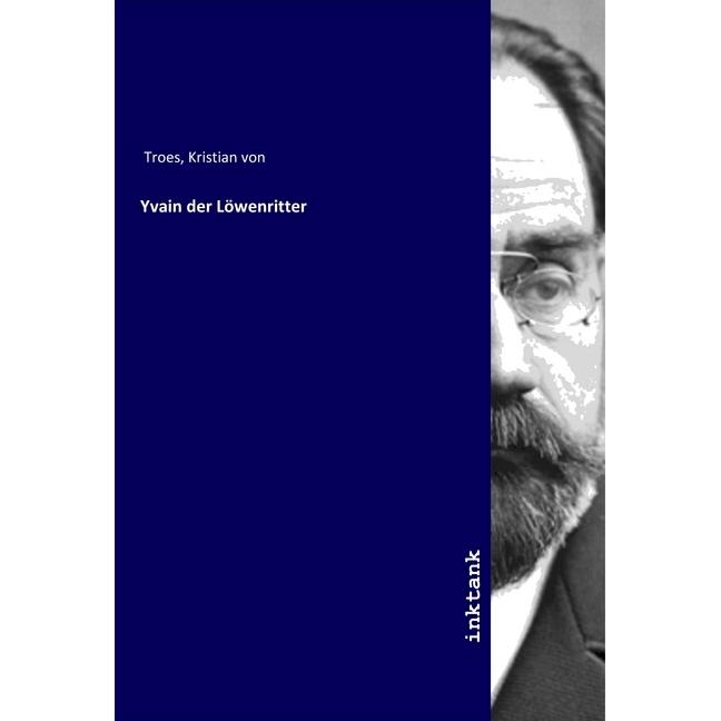 Yvain der Löwenritter, Belletristik von Kristian von Troes