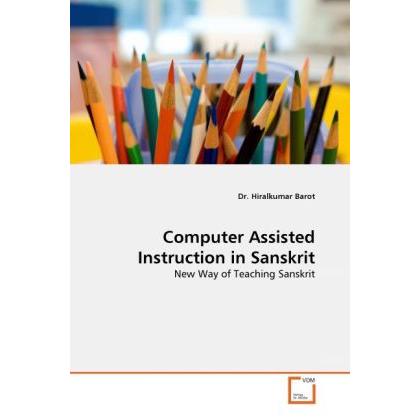 Computer Assisted Instruction in Sanskrit, Fachbücher von Hiralkumar M. Barot