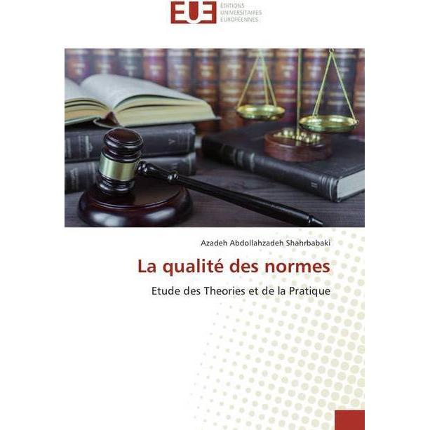 La qualité des normes, Ratgeber von Azadeh Abdollahzadeh Shahrbabaki