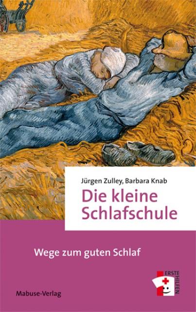 Produktbild Die kleine Schlafschule (Deutsch, Barbara Knab, Jürgen Zulley, 2017)