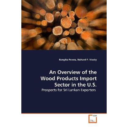 An Overview of the Wood Products Import Sector in the U.S., Fachbücher