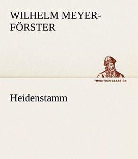 Produktbild Heidenstamm (Deutsch, Wilhelm Meyer-Förster, 2012)