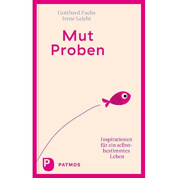 Mut-Proben, Fachbücher von Irene Leicht, Gotthard Fuchs