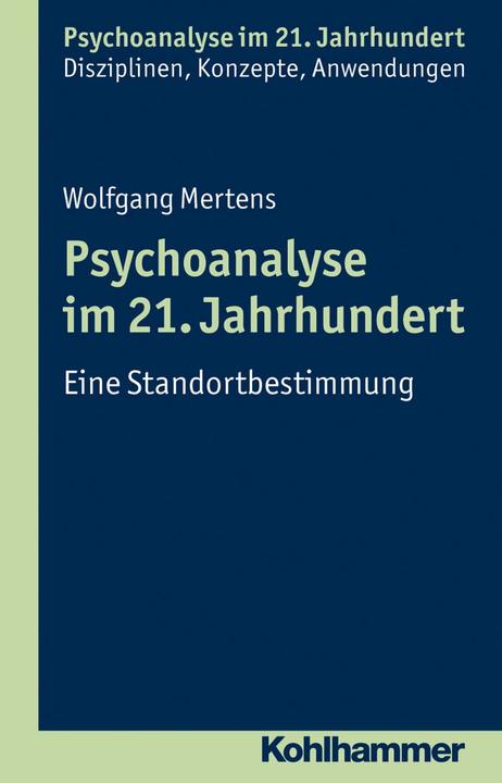 Produktbild Psychoanalyse im 21. Jahrhundert (Deutsch, Cord Benecke, Lilli Gast, Marianne Leuzinger-Bohleber, Wolfgang Mertens, 2013)