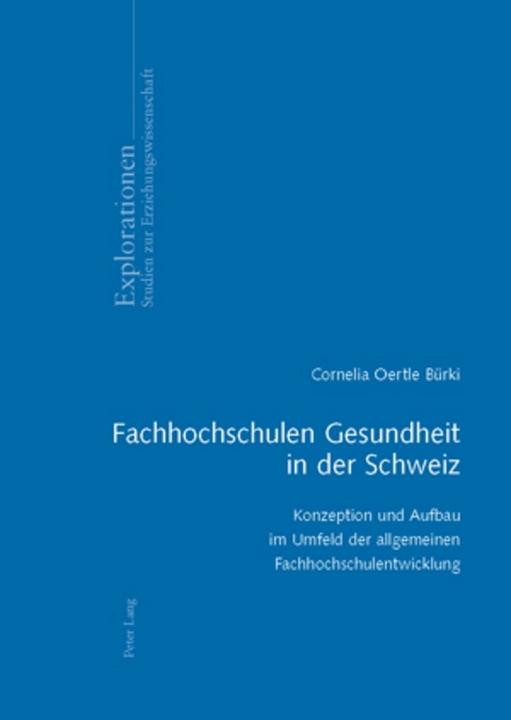 Produktbild Fachhochschulen Gesundheit in der Schweiz (Deutsch, Cornelia Oertle, 2008)