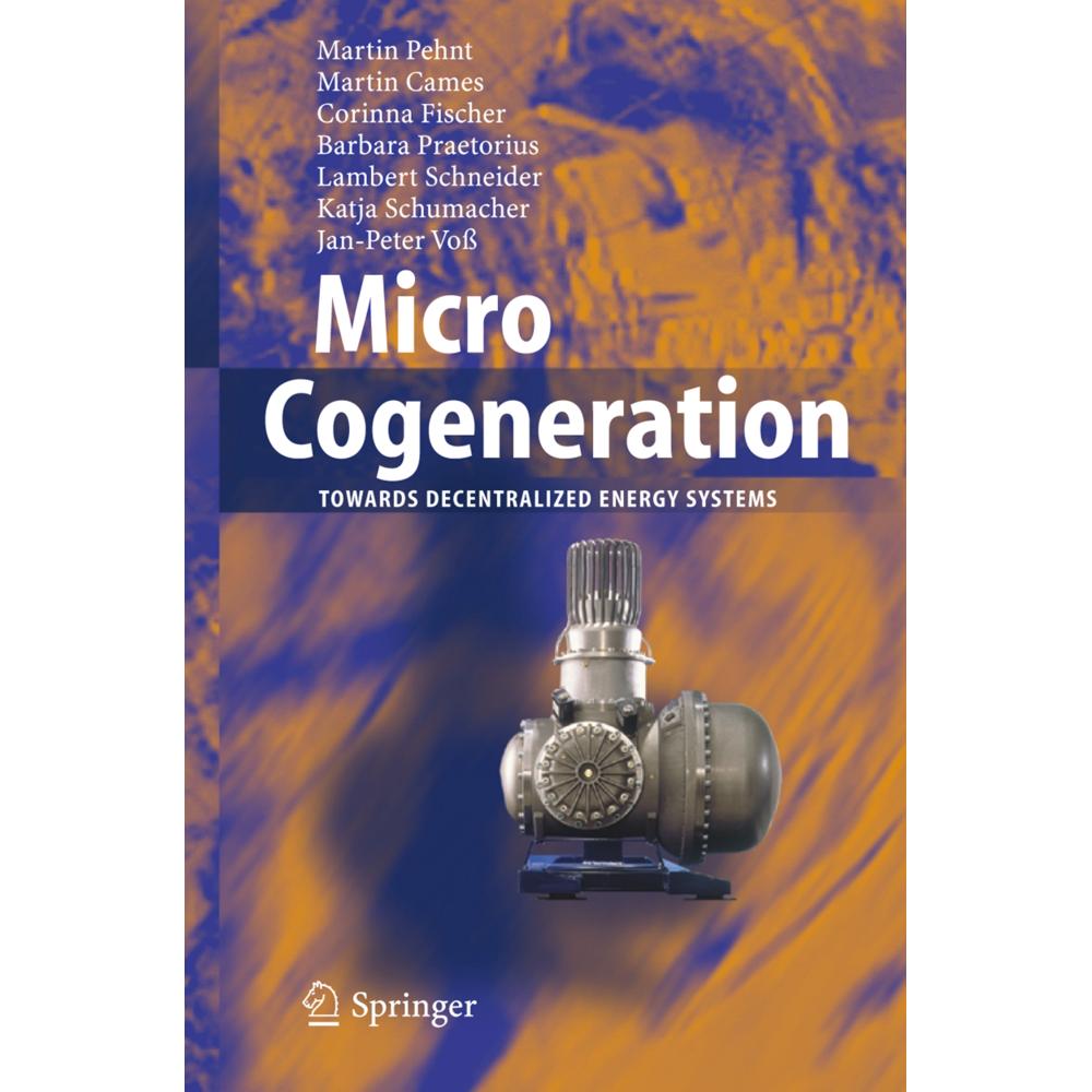 Micro Cogeneration, Fachbücher von Martin Cames, Katja Schumacher, Jan-Peter Voss, Lambert Schneider, Corinna Fischer, M...