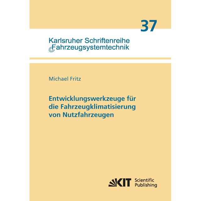 Entwicklungswerkzeuge für die Fahrzeugklimatisierung von Nutzfahrzeugen, Fachbücher von Michael Fritz
