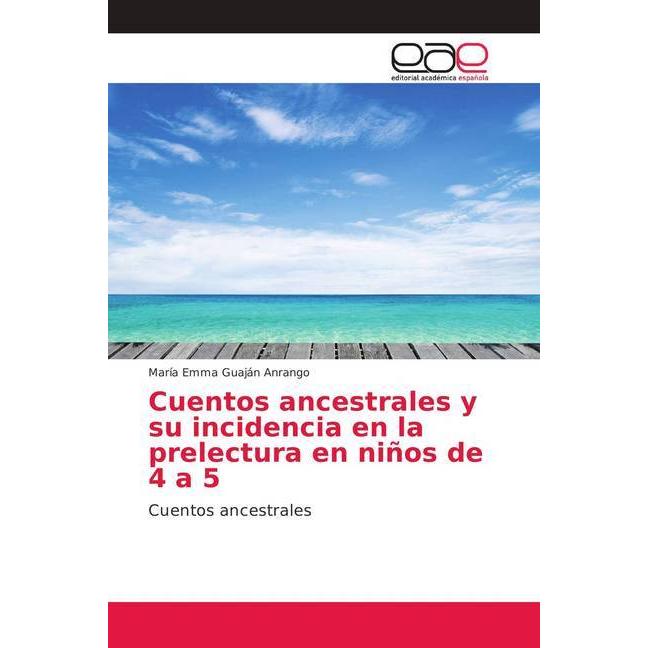 Cuentos ancestrales y su incidencia en la prelectura en niños de 4 a 5, Schulbücher von María Emma Guaján Anrango
