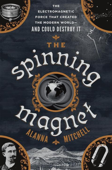 Produktbild The Spinning Magnet (Englisch, Alanna Mitchell, 2018)