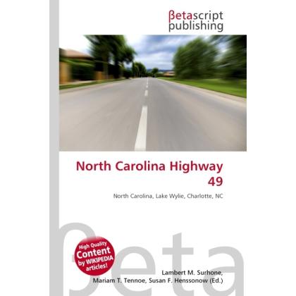 North Carolina Highway 49, Ratgeber von Lambert M. Surhone, Miriam T. Timpledon, Susan F. Marseken